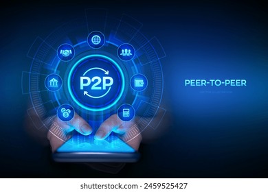 Peer to peer. P2P payment and online model for support or transfer money. Peer-To-Peer technology concept on virtual screen. Smartphone in hands. Using smartphone. Vector illustration.