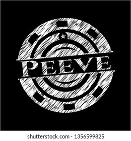Peeve chalkboard emblem written on a blackboard