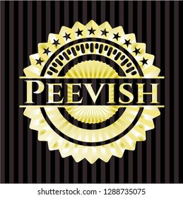 Peevish golden badge or emblem