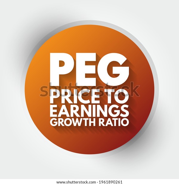 PEG\
Price to Earnings Growth ratio - valuation metric for determining\
the relative trade-off between the price of a stock, the earnings\
generated per share, acronym text concept\
background