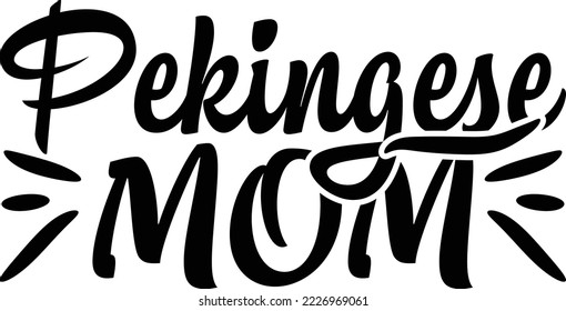  Pekingese mom Dog SVG Design