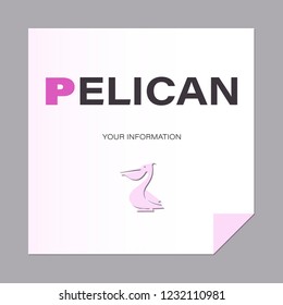 Pelican. Pink bird. Minimalism. Capital letter pink. The inscription can be used for environmental posters, thematic site, etc 