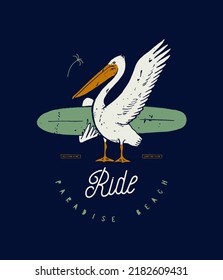 Pelican surfer. Pelican holding a surfboard and waving wing. Vintage typography silkscreen surfing t-shirt print vector illustration.