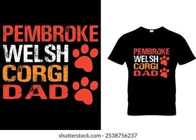 PEMBROKE GALÊS CORGI DAD - CORGI T SHIRT DESIGN