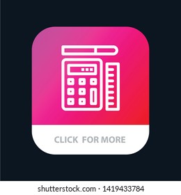 Pen, Calculator, Scale, Education Mobile App Button. Android and IOS Line Version