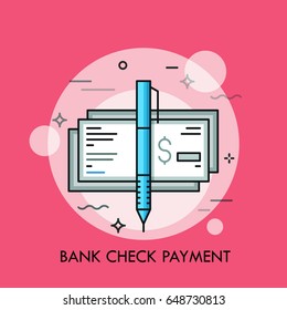 Pen and cashier's check with dollar sign. Traditional payment method, bank guarantee, money certificate concept. Vector illustration for banner, brochure, website, print, presentation, poster.