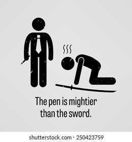 The Pen is Mightier than the Sword