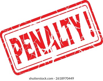Penalty Grunge Rubber Stamp in Red on White Background. Perfect for business documents, office use, administrative purposes, and graphic design projects.