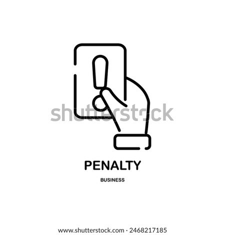 Penalty icon. Linear vector illustration from business collection. Outline penalty icon vector. Thin line symbol for use on web and mobile apps, logo, print media.