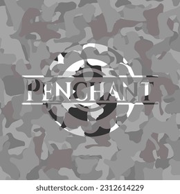 Penchant written on a grey camo texture 