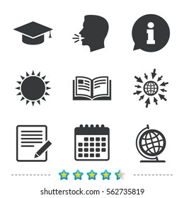 Pencil with document and open book icons. Graduation cap and geography globe symbols. Learn signs. Information, go to web and calendar icons. Sun and loud speak symbol. Vector
