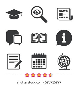 Pencil with document and open book icons. Graduation cap and geography globe symbols. Learn signs. Newspaper, information and calendar icons. Investigate magnifier, chat symbol. Vector