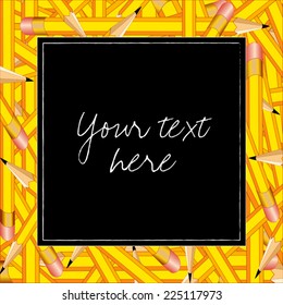 Pencil Frame, colorful border of sharpened yellow pencils with erasers, square copy space on black background. EPS8 compatible.