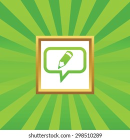 Pencil image in chat bubble, in golden frame, on green abstract background