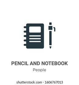 Pencil and notebook glyph icon vector on white background. Flat vector pencil and notebook icon symbol sign from modern people collection for mobile concept and web apps design.