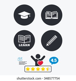 Pencil and open book icons. Graduation cap symbol. Higher education learn signs. Star vote ranking. Client like and think bubble. Quotes with message.