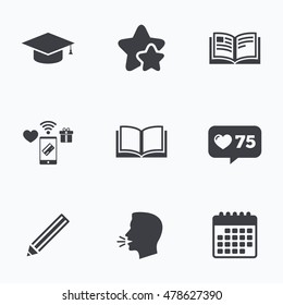 Pencil and open book icons. Graduation cap symbol. Higher education learn signs. Flat talking head, calendar icons. Stars, like counter icons. Vector