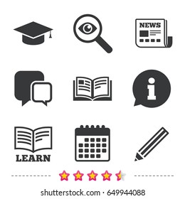 Pencil and open book icons. Graduation cap symbol. Higher education learn signs. Newspaper, information and calendar icons. Investigate magnifier, chat symbol. Vector