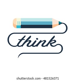 Pencil writing the word think, flat style vector illustration template isolated on white background