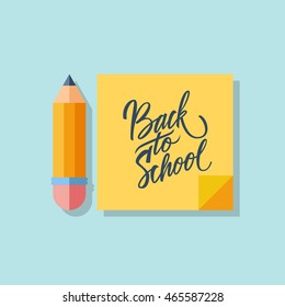 Pencil and yellow note paper with handwritten phrase Back to school. Vector illustration.