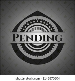 Pending realistic dark emblem