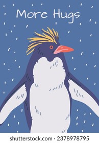 Penguin with crest. Big emperor or king penguin, flightless seabirds of Antarctica. Cartoon nature pole animal vector illustration. Arctic fauna wild mammal. More hugs poster with snow