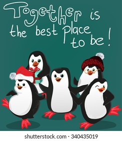 penguin  with friends christmas card vector, together is the best place to be