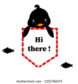 penguin,baby penguin in pocket with slogan hi there vector illustration for t-shirt print,wallpaper,poster and other uses. Can be used for design of cards