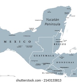 Yucatán Peninsula, gray political map. Peninsula in southeastern Mexico and adjectants portions of Belize and Guatemala, separating the Gulf of Mexico and Caribbean Sea. With El Salvador and Honduras.