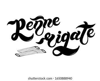Penne rigate. The name of the type of pasta in Italian. Hand drawn lettering. Vector illustration. Illustration is great for restaurant or cafe menu design.