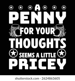 A penny for your thoughts seems a little pricey, Graphic design