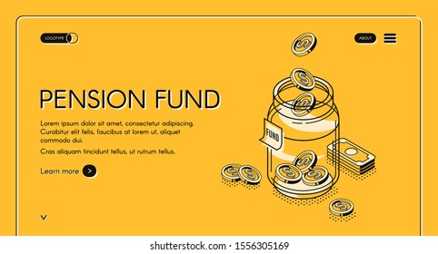 Pension fund isometric landing page, dollar coins falling to glass jar, money savings in bank for senior people retirement future safety and superannuation. 3d vector illustration, line art web banner