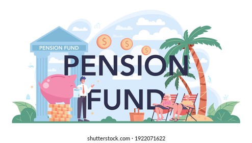 Pension fund typographic header. Saving money for retirement, financial independence idea. Economy and wealth, pension plan. Vector illustration in cartoon style