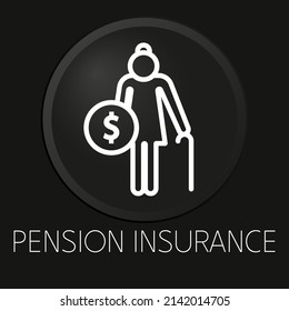 Icono mínimo de línea vectorial del seguro de pensiones en botón 3D aislado en fondo negro. Vector Premium.

