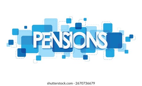 Banner azul de tipografia de vetor PENSIONS com quadrados sobrepostos