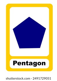 Pentagon Printable education flashcard. Flash Card two dimensional shape for children learning. Printable educational vector illustration. 2D Shape. Pentagon