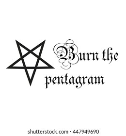 pentagram sign with lettering "burn the pentagram"