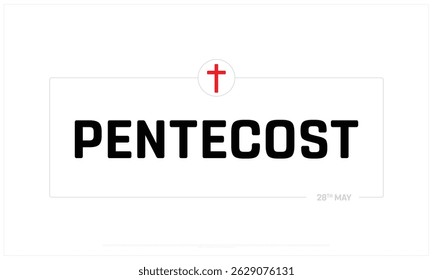 Pentecost Day on white background, Typographic Design of Pentecost Day, Vector Design of Pentecost Day, Pentecost Day Design