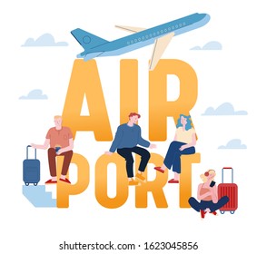 People in Airport Concept. Characters with Luggage Prepare for Flight Sitting on Huge Typography. Airplane Flying in Sky. Travel Activity Poster Banner Flyer Brochure Cartoon Flat Vector Illustration