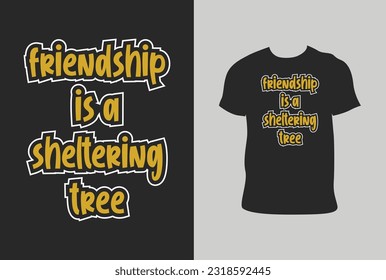 People aren't without friends on their way in life. So a good friend plays a very important role in life.