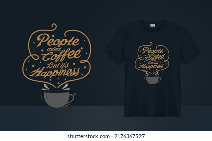 People called coffee t-shirt design. Coffee Lover t-shirt design, Coffee time tshirt. Coffee forever