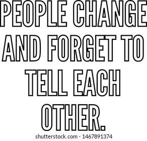 People change and forget to tell each other