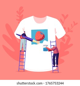 People Create Handmade Apparel Design. Tshirt Print, Diy Hobby Workshop Concept. Tiny Male and Female Characters Stand on Ladders Painting Strawberry on Huge White T-shirt. Cartoon Vector Illustration