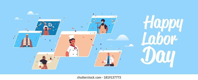 people of different occupations celebrating labor day men women in web browser windows discussing during video call online communication self isolation concept portrait horizontal vector illustration