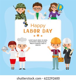 People of different professions around the frame. Happy Labor Day greeting card. Military, builder, baker, teacher. Creative design with your text.