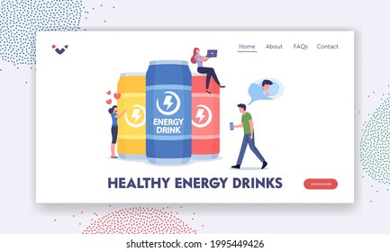 People Drink Healthy Energy Drinks Landing Page Template. Gamers, Students or Businessmen Drinking Energetic Beverages. Tiny Male and Female Characters at Huge Tin Cans. Cartoon Vector Illustration