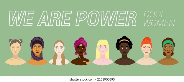 People face, avatar. Strong international women with individual characteristics. European, african, chinese, arabian women. Vector illustration, poster, banner