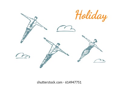 People fly in the sky. Sky with clouds.  Lettering holiday. Vector hand drawn concept sketch.