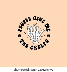 "people give me the creeps" printed t-shirt design