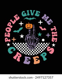 PEOPLE GIVE ME THE CREEPS TSHIRT DESIGN